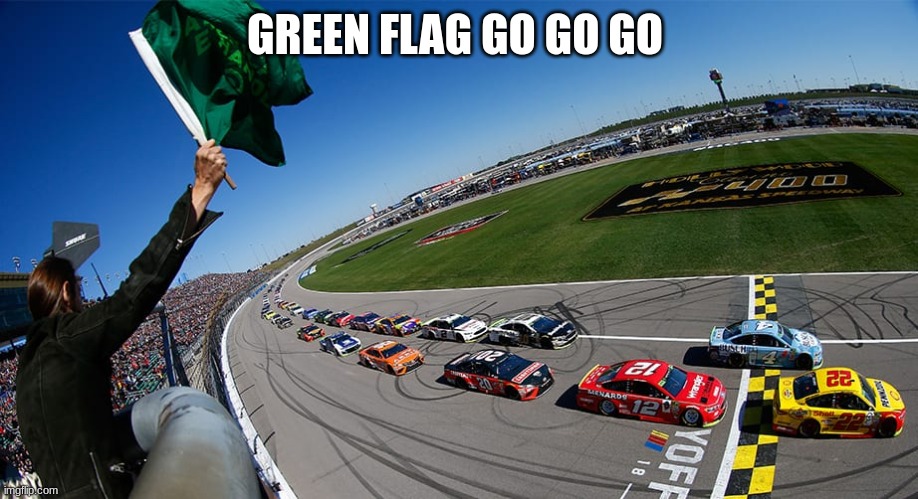 GREEN FLAG GO GO GO | made w/ Imgflip meme maker