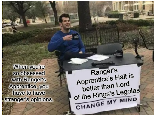 High Quality Ranger's Apprentice Change my mind Blank Meme Template