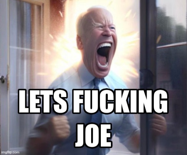 High Quality LETS FUCKING JOE Blank Meme Template