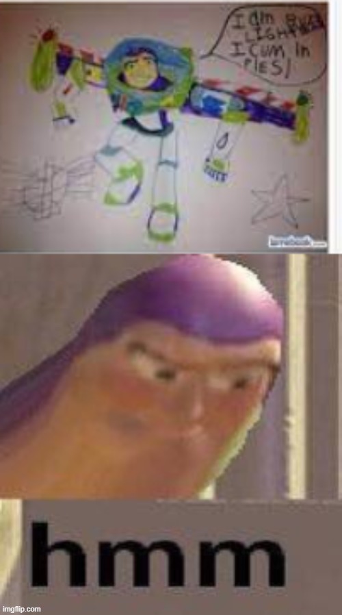 in case you were wondering, I AM BUZZ LIGHTYEAR, I CUM IN PIES | image tagged in buzz lightyear hmm,i like pie | made w/ Imgflip meme maker