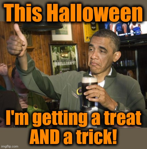 Not Bad | This Halloween I'm getting a treat
AND a trick! | image tagged in not bad | made w/ Imgflip meme maker