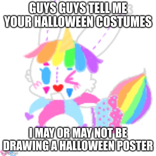 hehe | GUYS GUYS TELL ME YOUR HALLOWEEN COSTUMES; I MAY OR MAY NOT BE DRAWING A HALLOWEEN POSTER | image tagged in holloween custume chibi uni | made w/ Imgflip meme maker