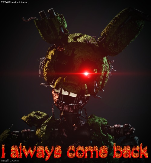 Ignited Springtrap | image tagged in ignited springtrap | made w/ Imgflip meme maker