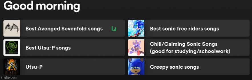 my two moods: metal/rock and its subgenres and sonic music | made w/ Imgflip meme maker