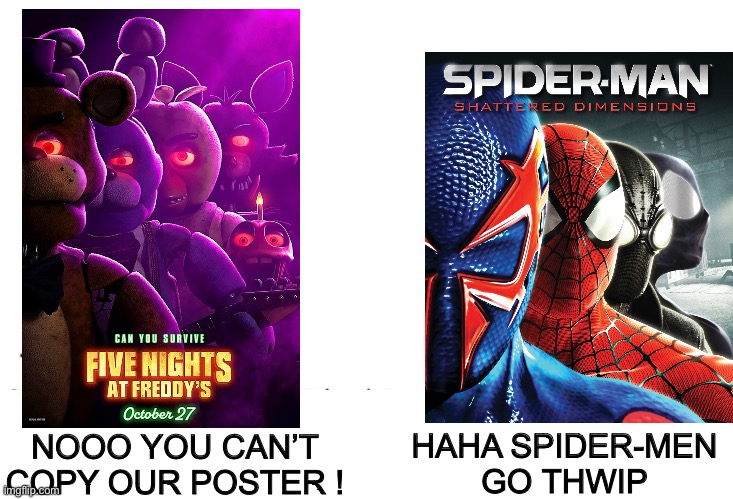 Shattered Dimensions at Spidey’s | HAHA SPIDER-MEN GO THWIP; NOOO YOU CAN’T COPY OUR POSTER ! | image tagged in soyboy vs yes chad,spiderman,peter parker | made w/ Imgflip meme maker
