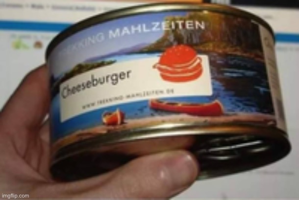 I do love me some canned cheeseburger | made w/ Imgflip meme maker