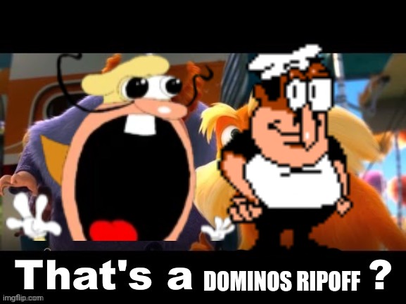 That’s a blank | DOMINOS RIPOFF | image tagged in that s a blank | made w/ Imgflip meme maker