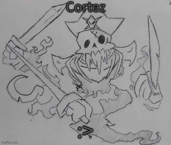 Cortez (request from Zotisserie ) | Cortez; :> | image tagged in cortez | made w/ Imgflip meme maker