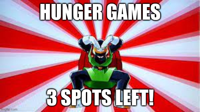 HUNGER GAMES; 3 SPOTS LEFT! | made w/ Imgflip meme maker