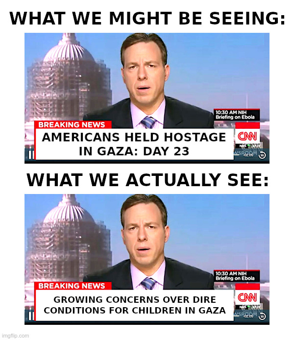 Americans Held Hostage In Gaza | image tagged in american,hostages,gaza,cnn,coverage,children | made w/ Imgflip meme maker