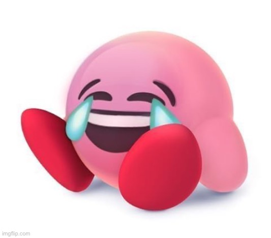 Laughing crying kirby | image tagged in laughing crying kirby | made w/ Imgflip meme maker