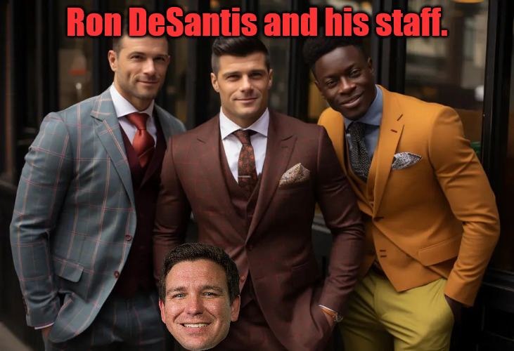 5' 11" | Ron DeSantis and his staff. | image tagged in ron desantis | made w/ Imgflip meme maker