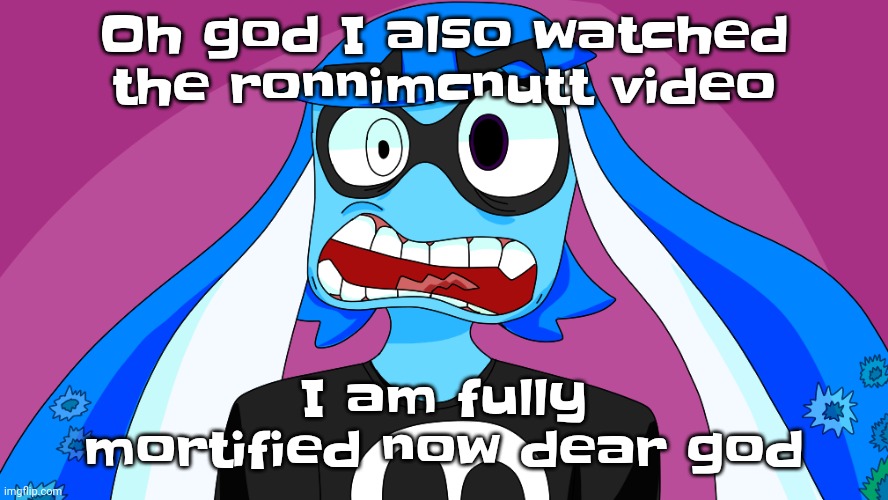 Another reason why I'm atheist added to the list. There is officially (in my opinion) no god. | Oh god I also watched the ronnimcnutt video; I am fully mortified now dear god | made w/ Imgflip meme maker