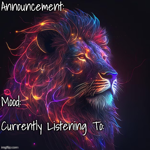 I made this for checking it at the grouptherapy stream, but any announcement template works | image tagged in mood announcement | made w/ Imgflip meme maker