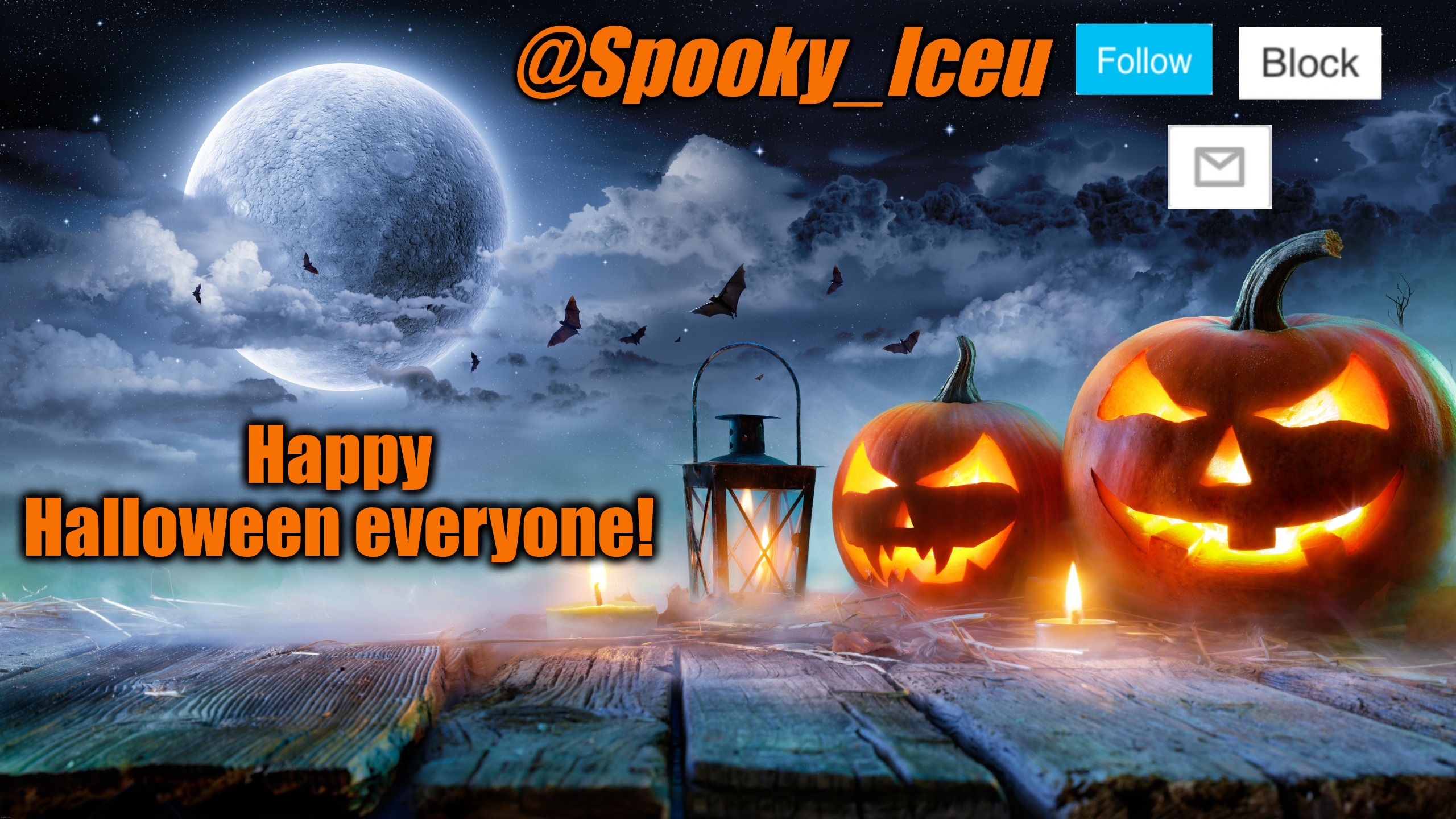 Happy Halloween! | Happy Halloween everyone! | image tagged in iceu spooky halloween template 2023 | made w/ Imgflip meme maker