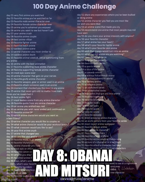 100 day anime challenge | DAY 8: OBANAI AND MITSURI | image tagged in 100 day anime challenge | made w/ Imgflip meme maker
