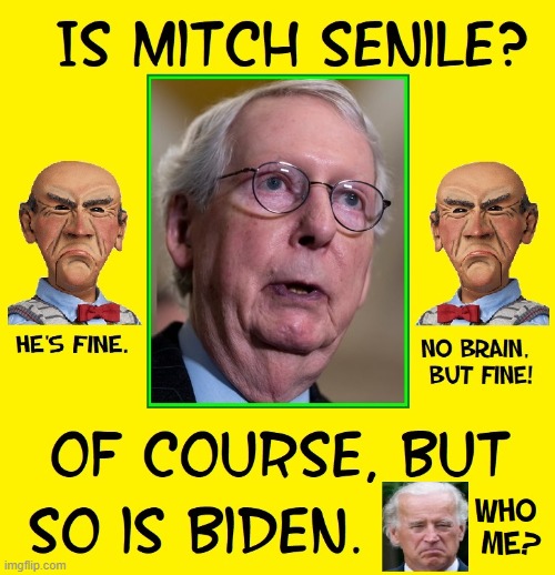 The Stewards of the Shiny City on the Hill | image tagged in mitch mcconnell,vince vance,memes,joe biden,senile,corrupt | made w/ Imgflip meme maker