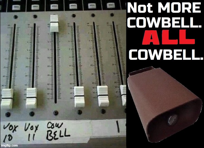 To get the most cowbell, demand it. | image tagged in vince vance,cowbell,needs more cowbell,christopher walken cowbell,memes,more cowbell | made w/ Imgflip meme maker
