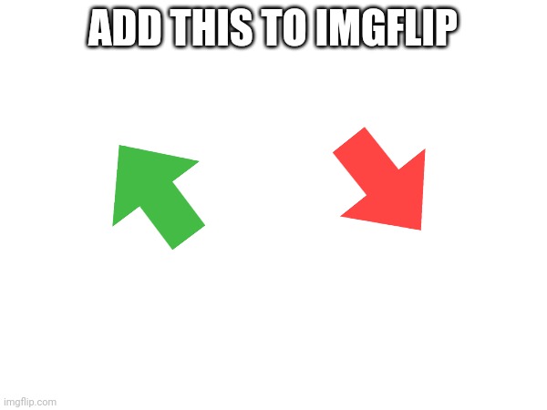 ADD THIS TO IMGFLIP | made w/ Imgflip meme maker