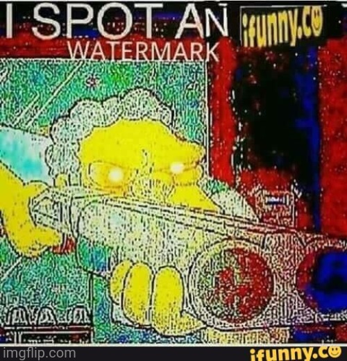 I spot an ifunny watermark | image tagged in i spot an ifunny watermark | made w/ Imgflip meme maker