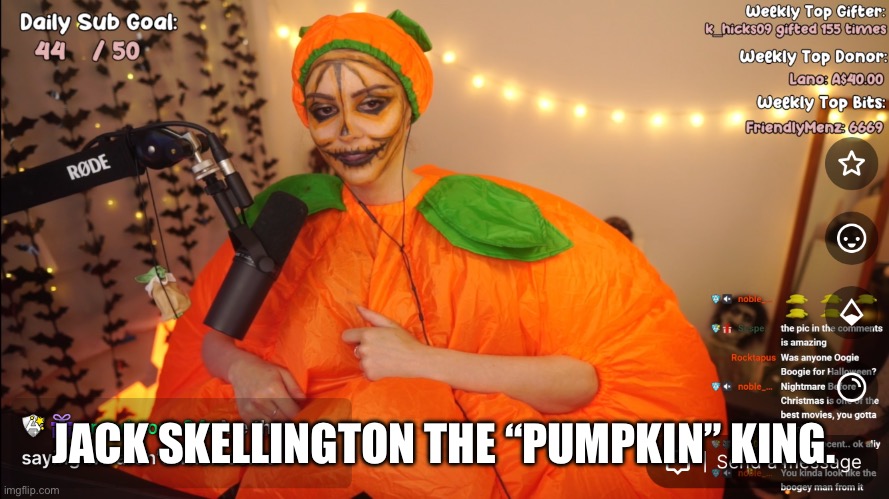 Why you should research a character before dressing as them for Halloween. | JACK SKELLINGTON THE “PUMPKIN” KING. | image tagged in failed halloween costume | made w/ Imgflip meme maker