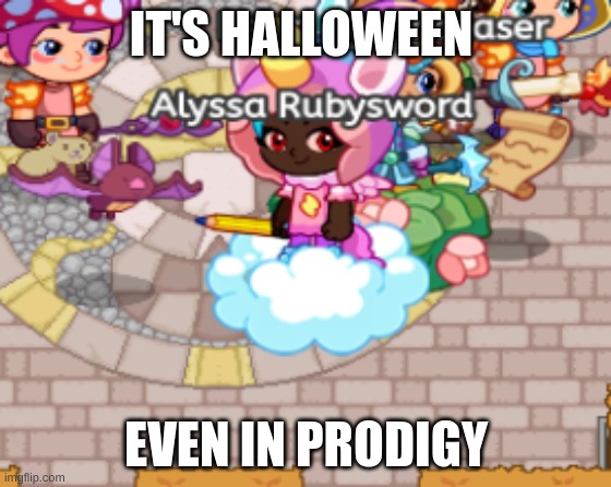 it's the 31st | IT'S HALLOWEEN; EVEN IN PRODIGY | image tagged in prodigy,memes,halloween,costume | made w/ Imgflip meme maker