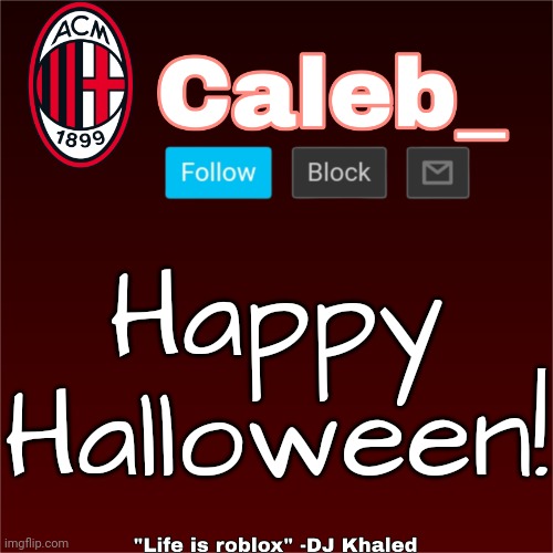 Caleb_ New Announcement Temp | Happy Halloween! | image tagged in caleb_ new announcement temp | made w/ Imgflip meme maker