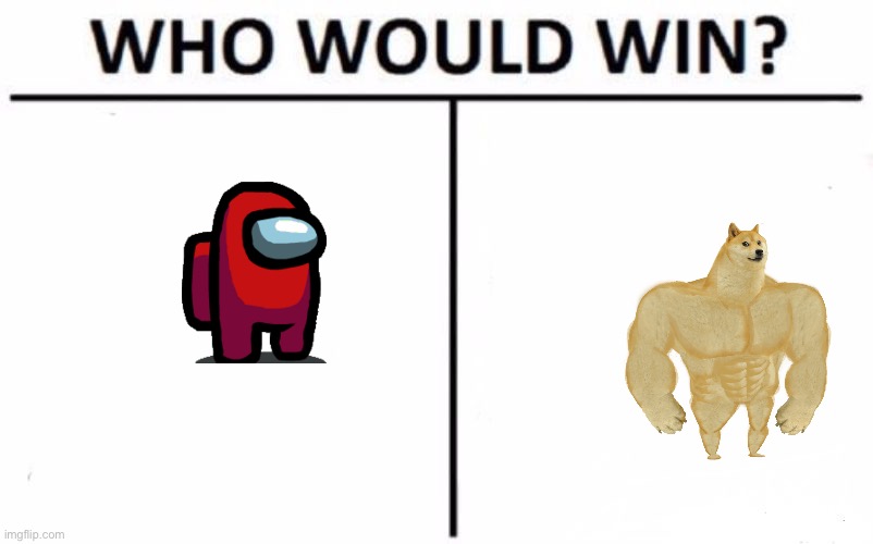 HHHHHUIIIII | image tagged in memes,who would win | made w/ Imgflip meme maker