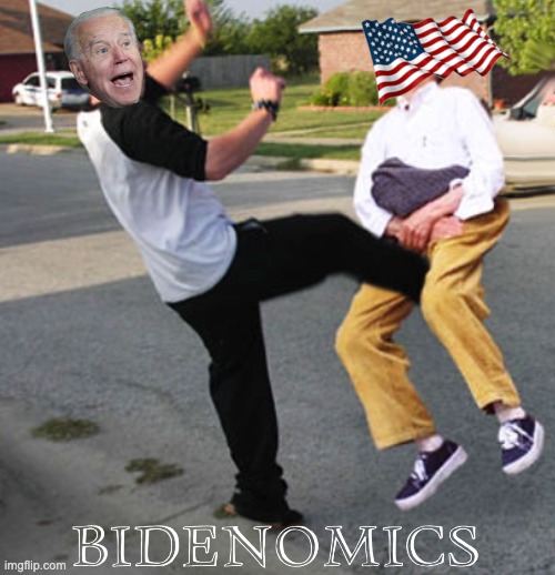 THE LAST 2-1/2 YEARS FEEL LIKE THIS | image tagged in bidenomics | made w/ Imgflip meme maker