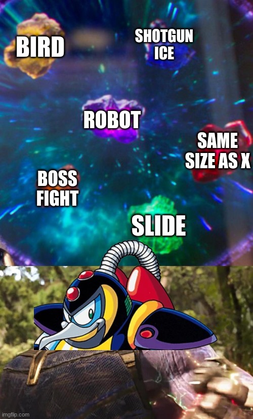 Oh God, Chill Penguin became Thanos | BIRD; SHOTGUN ICE; ROBOT; SAME SIZE AS X; BOSS FIGHT; SLIDE | image tagged in thanos infinity stones | made w/ Imgflip meme maker