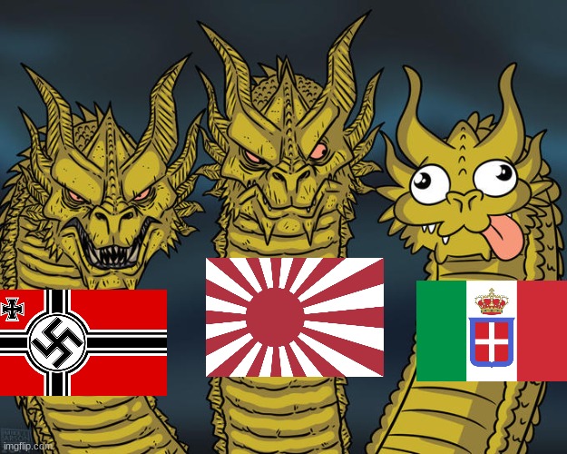 Axis Powers in ww2 be like | image tagged in three-headed dragon | made w/ Imgflip meme maker
