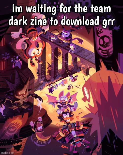 sonic halloween 1 | im waiting for the team dark zine to download grr | image tagged in sonic halloween 1 | made w/ Imgflip meme maker