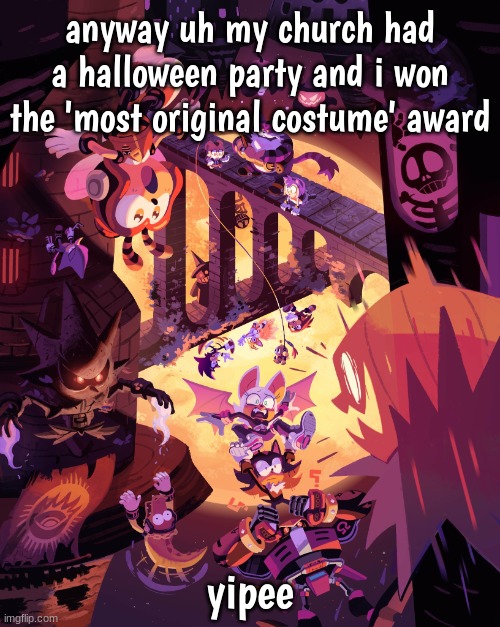 sonic halloween 1 | anyway uh my church had a halloween party and i won the 'most original costume' award; yipee | image tagged in sonic halloween 1 | made w/ Imgflip meme maker