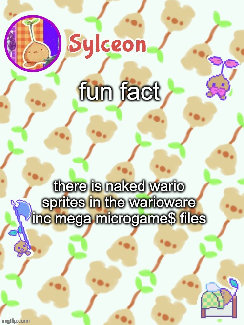 sprout mole temp thx potat | fun fact; there is naked wario sprites in the warioware inc mega microgame$ files | image tagged in sprout mole temp thx potat | made w/ Imgflip meme maker