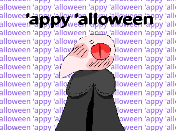 'appy 'alloween yall! cooler one at https://scratch.mit.edu/projects/917184057 (its animated there) | image tagged in happy halloween,plague doctor,oc,give me name ideas | made w/ Imgflip meme maker