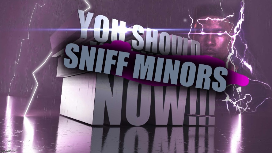 3d text kys | SNIFF MINORS | image tagged in 3d text kys | made w/ Imgflip meme maker