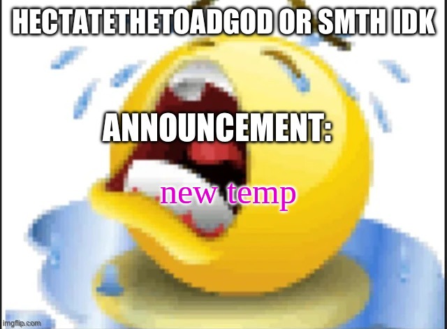 hecate announcement temp thanks pluck | new temp | image tagged in hecate announcement temp thanks pluck | made w/ Imgflip meme maker