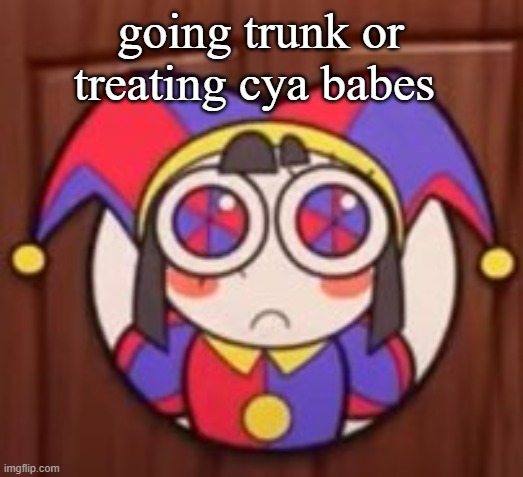 going trunk or treating cya babes | image tagged in clash royale | made w/ Imgflip meme maker