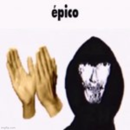 eppuco | image tagged in intruder epico still image | made w/ Imgflip meme maker