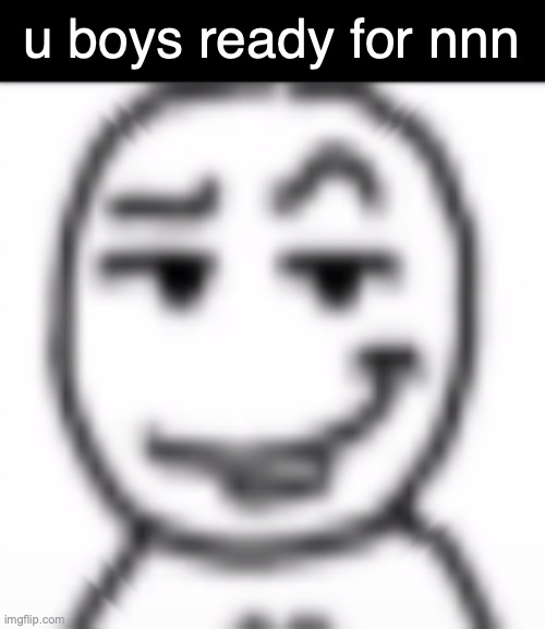 omg im already getting insane flashbacks to every nnn ive ever lived through | u boys ready for nnn | made w/ Imgflip meme maker