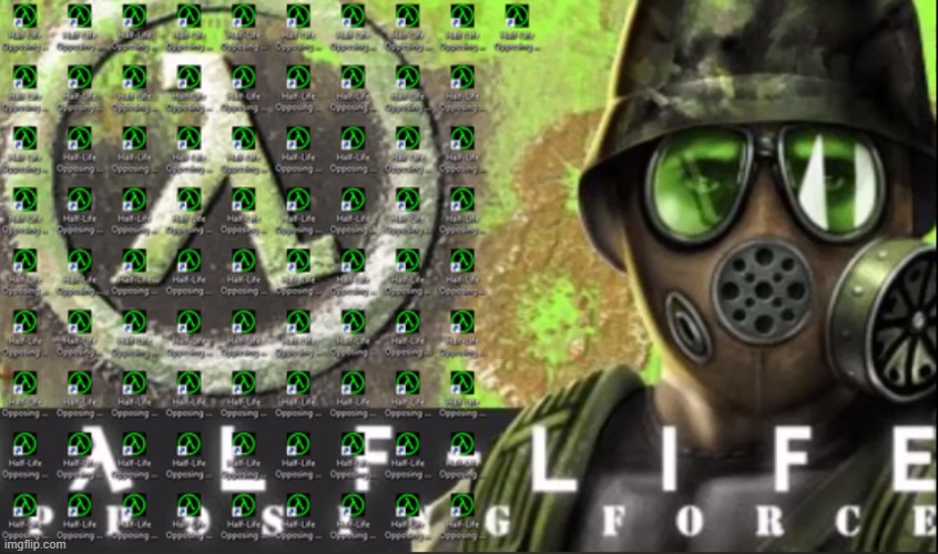 i think this guy likes Half-Life: Opposing Force | made w/ Imgflip meme maker