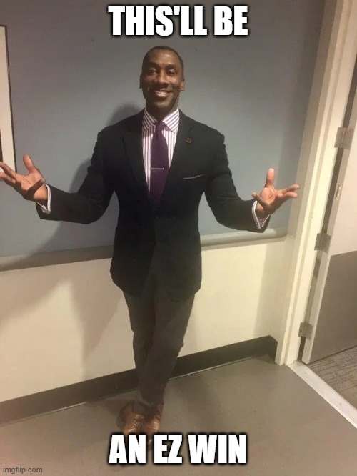 shannon sharpe | THIS'LL BE AN EZ WIN | image tagged in shannon sharpe | made w/ Imgflip meme maker