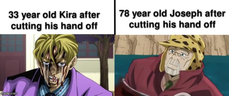 JoJo's never feel any pain | image tagged in jojo,jojo meme,jjba,jojo's bizarre adventure,memes,anime | made w/ Imgflip meme maker