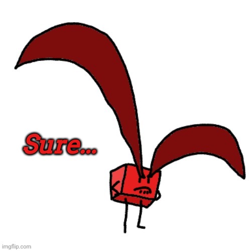 Sure... | made w/ Imgflip meme maker