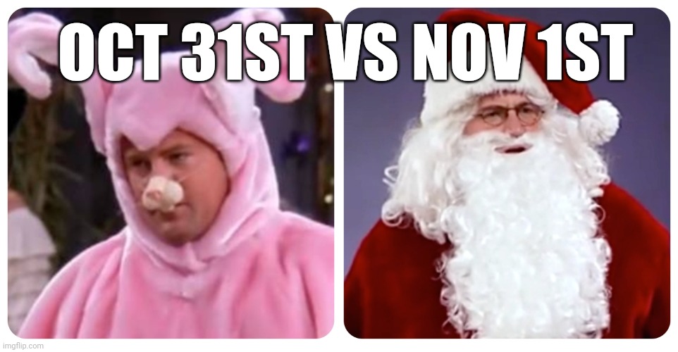 OCT 31ST VS NOV 1ST | made w/ Imgflip meme maker