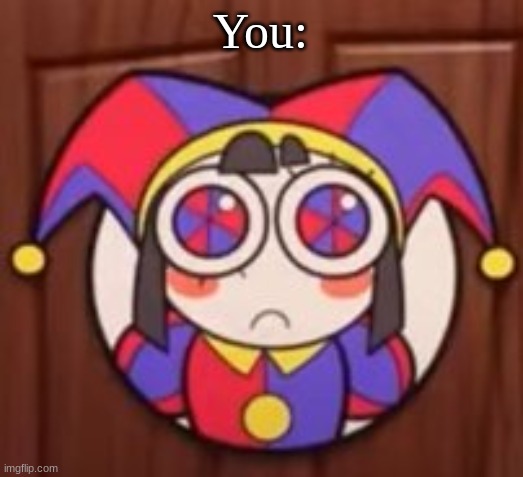 You: | image tagged in clash royale | made w/ Imgflip meme maker