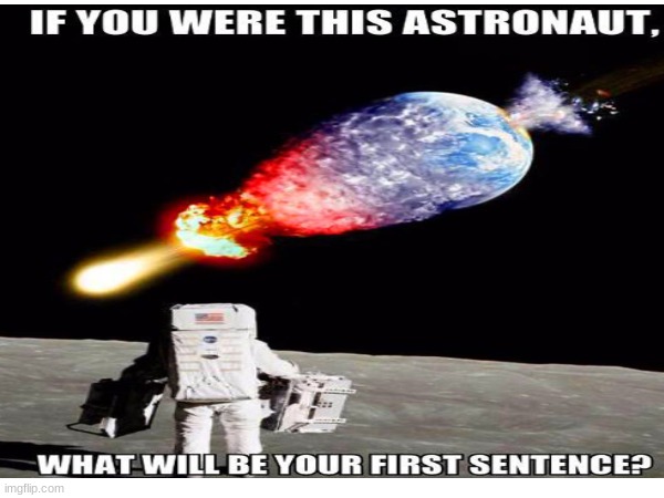 tried posting in fun mod said go to repost found this stream instead and i like this stream and thus I shall post this if mods a | image tagged in repost,astronaut,earth | made w/ Imgflip meme maker