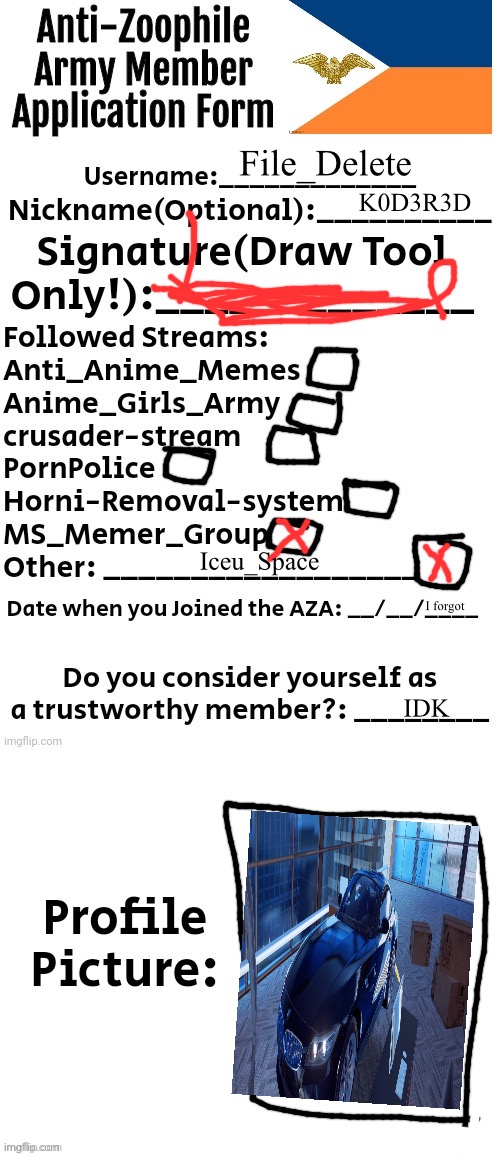 Anti-Zoophile Army Member Application Form | File_Delete; K0D3R3D; Iceu_Space; I forgot; IDK | image tagged in anti-zoophile army member application form | made w/ Imgflip meme maker