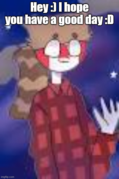 Have a good day :) | Hey :) I hope you have a good day :D | image tagged in canada,countryhumans,compliment,have a good day,you have been eternally cursed for reading the tags,hello | made w/ Imgflip meme maker