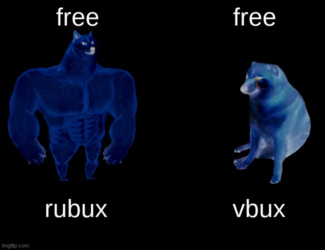 Buff Doge vs. Cheems Meme | free; free; rubux; vbux | image tagged in memes,buff doge vs cheems | made w/ Imgflip meme maker